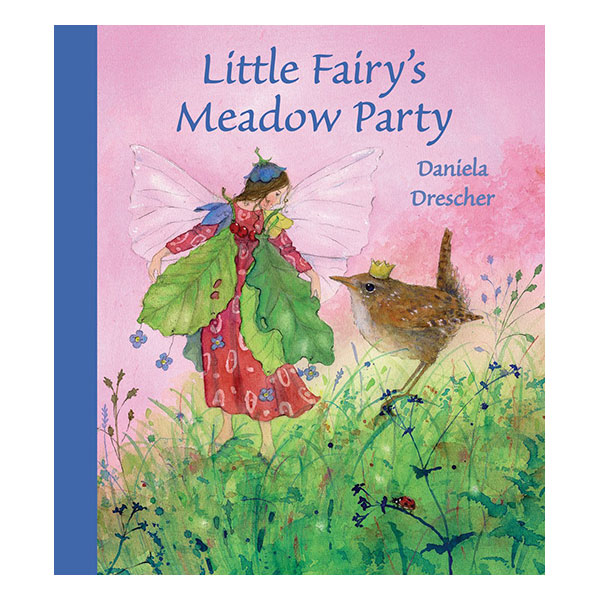 Little Fairy's Meadow Party (Daniela Drescher)