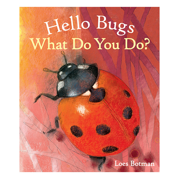 Hello Bugs What Do You Do?