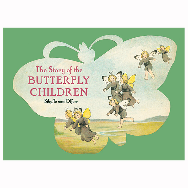 Story of the Butterfly Children (Sibylle von Olfers)