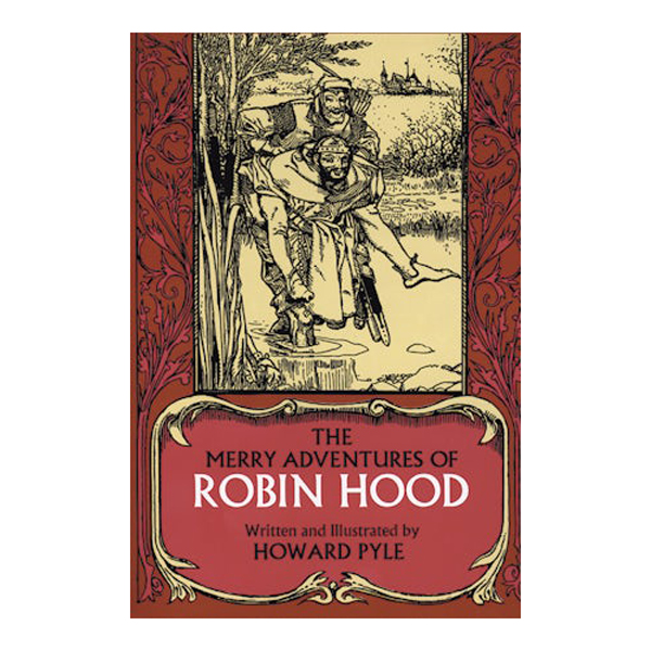 Merry Adventures of Robin Hood (Howard Pyle)