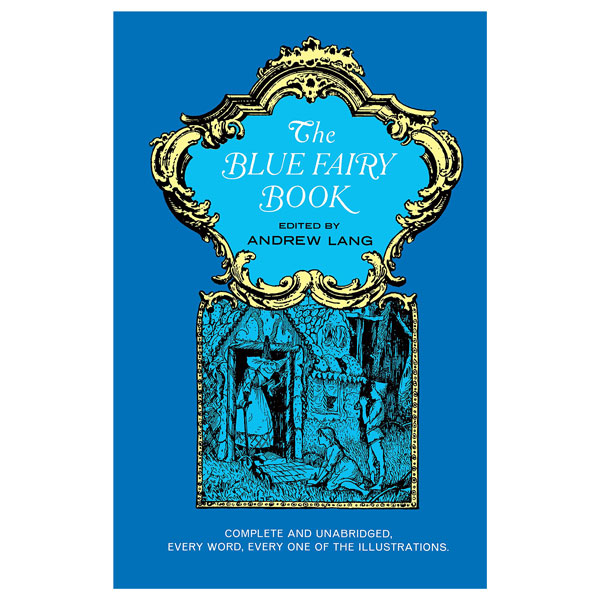 Blue Fairy Book (Andrew Lang Ed.)Blue Fairy Book (Andrew Lang Ed.)