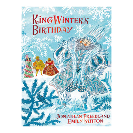 King Winter's Birthday (Jonathan Freedland)
