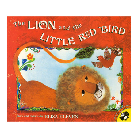 Lion and the Little Red Bird (Elisa Kleven)