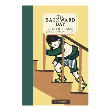 Backward Day (Ruth Krauss, illustrated by Marc Simont)