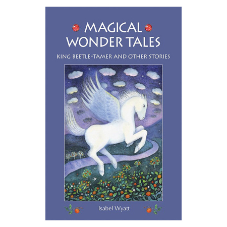 Magical Wonder Tales (Isabel Wyatt)