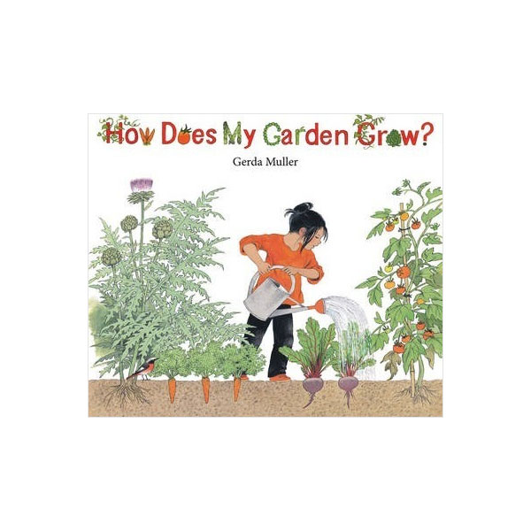 How Does My Garden Grow? (Gerda Muller)