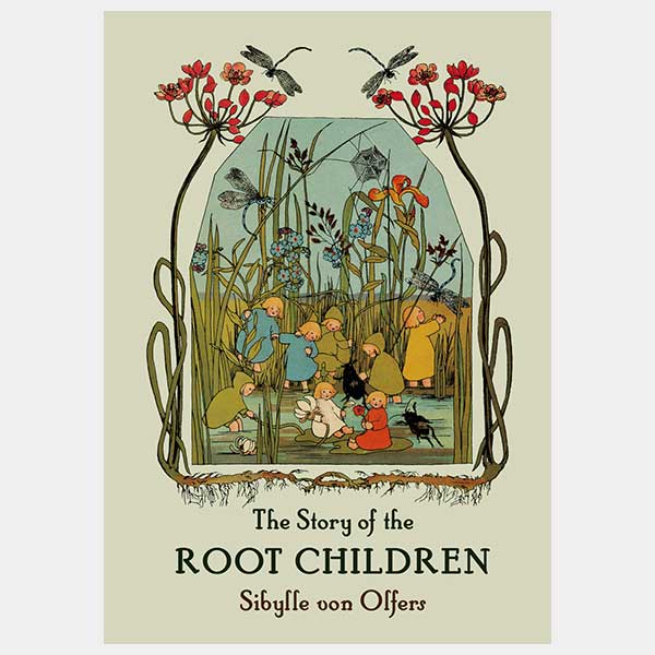 Story of the Root Children (Sibylle von Olfers)