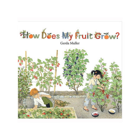 How Does My Fruit Grow (Gerda Muller)