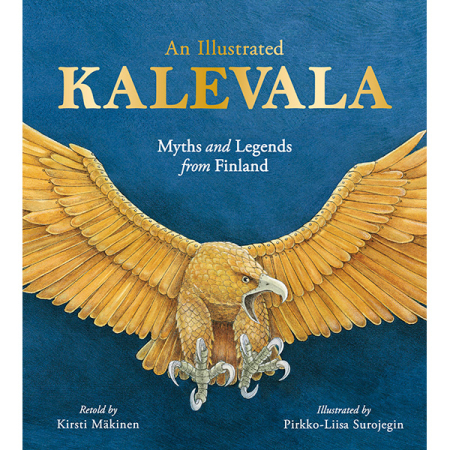 Illustrated Kalevala: Myths and Legends from Finland
