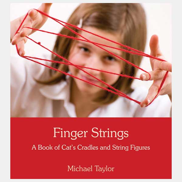 Finger Strings: A Book of Cat's Cradles and String Figures