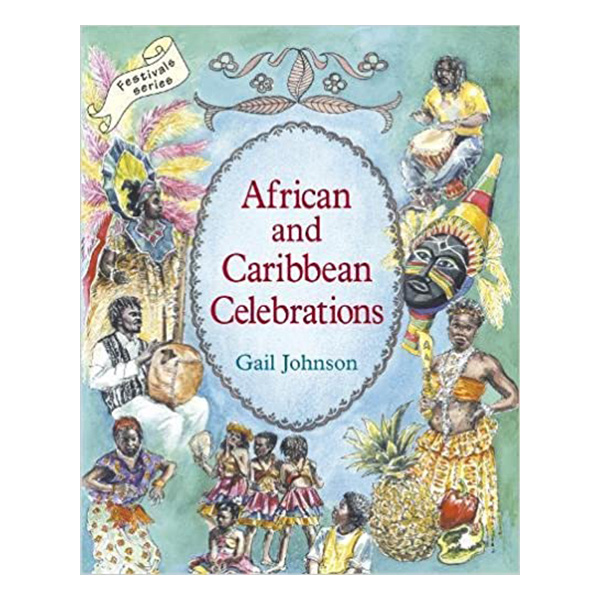 African and Caribbean Celebrations (Gail Johnson)
